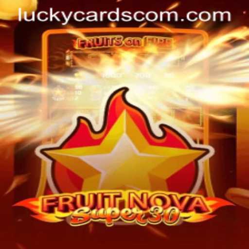 Exploring FruitrNovaSupe30: The Game of LUCKY CARDS